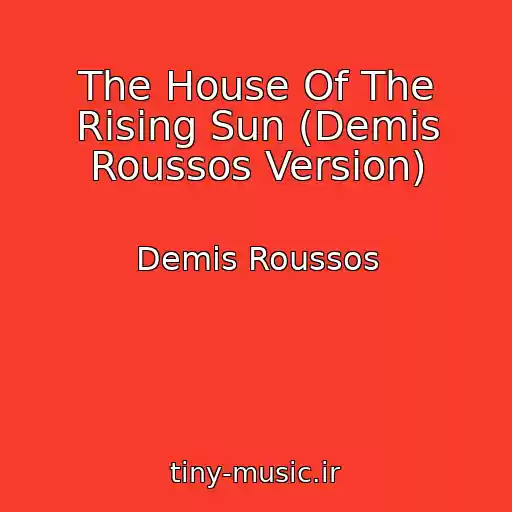 کاور آهنگ The House Of The Rising Sun (Demis Roussos Version) از Demis Roussos