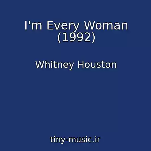 کاور آهنگ I'm Every Woman (1992) از Whitney Houston