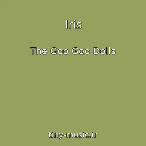 کاور آهنگ Iris از The Goo Goo Dolls