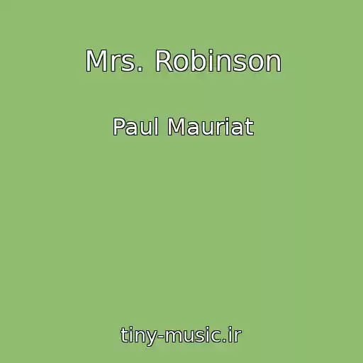 کاور آهنگ Mrs. Robinson از Paul Mauriat