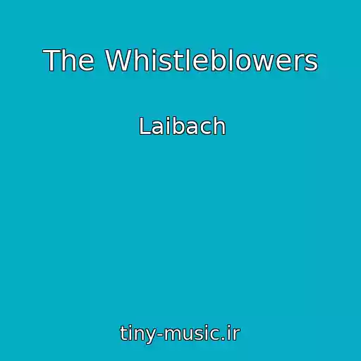 کاور آهنگ The Whistleblowers از Laibach
