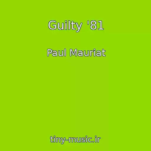 کاور آهنگ Guilty '81 از Paul Mauriat