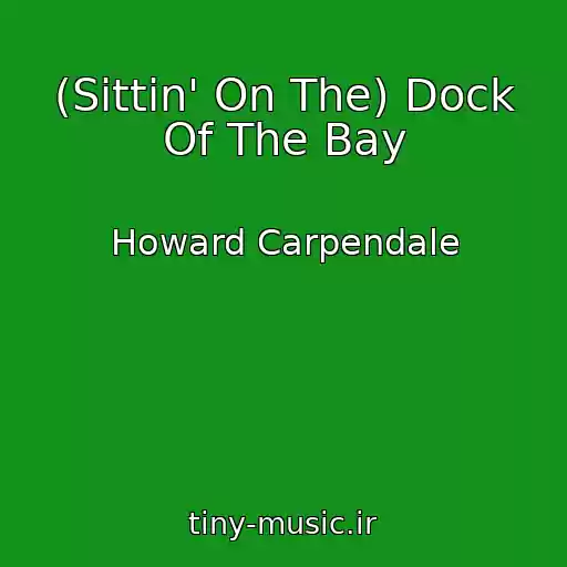 کاور آهنگ (Sittin' On The) Dock Of The Bay از Howard Carpendale