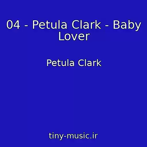کاور آهنگ 04 - Petula Clark - Baby Lover از Petula Clark