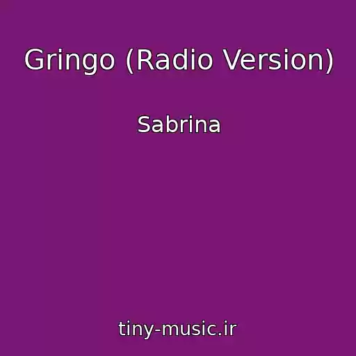 کاور آهنگ Gringo (Radio Version) از Sabrina