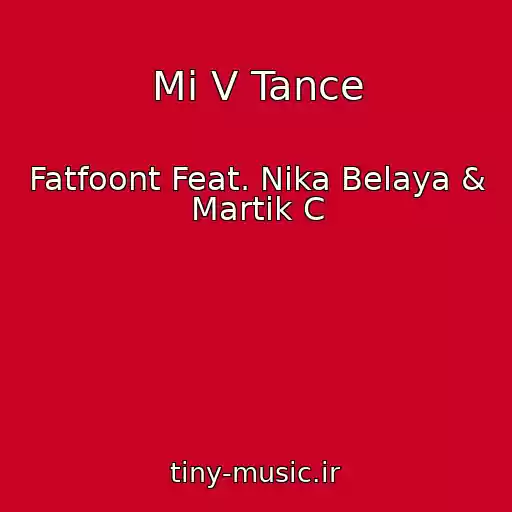 کاور آهنگ Mi V Tance از Fatfoont Feat. Nika Belaya & Martik C