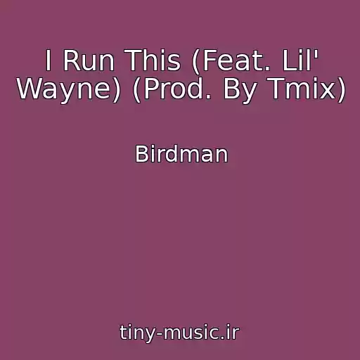 کاور آهنگ I Run This (Feat. Lil' Wayne) (Prod. By Tmix) از Birdman