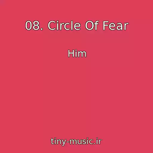 کاور آهنگ 08. Circle Of Fear از Him