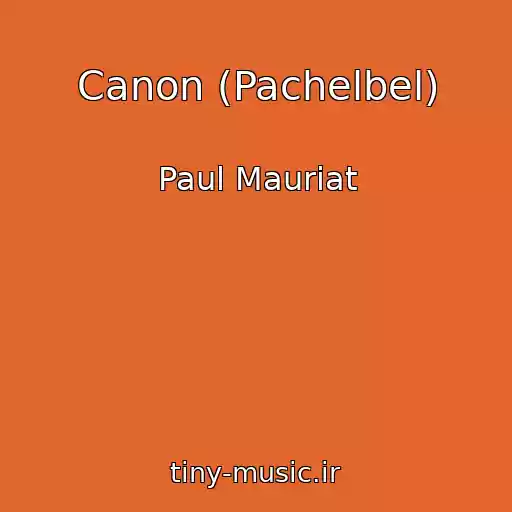کاور آهنگ Canon (Pachelbel) از Paul Mauriat