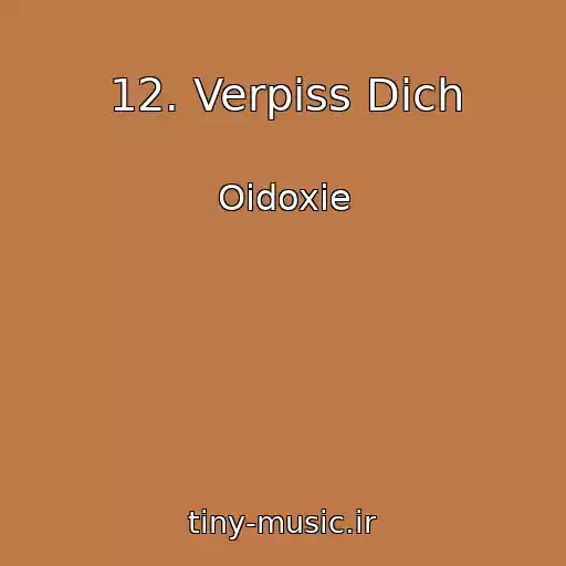 کاور آهنگ 12. Verpiss Dich از Oidoxie