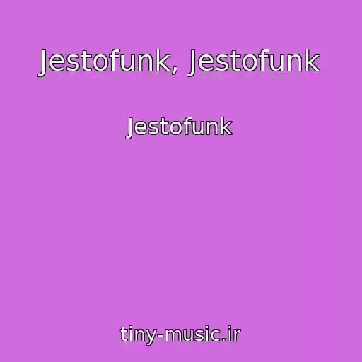 کاور آهنگ Jestofunk, Jestofunk از Jestofunk