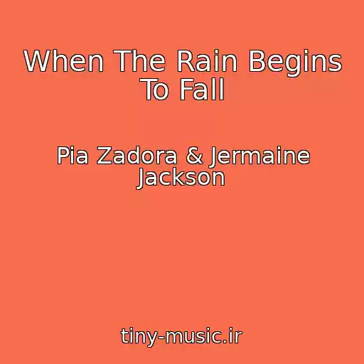 کاور آهنگ When The Rain Begins To Fall از Pia Zadora & Jermaine Jackson