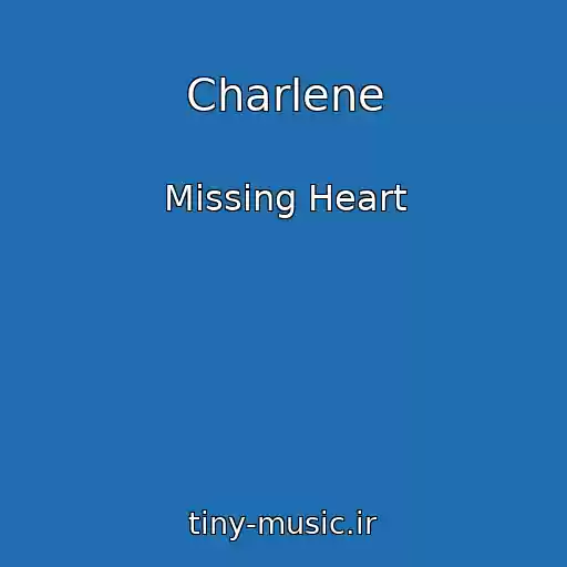 کاور آهنگ Charlene از Missing Heart