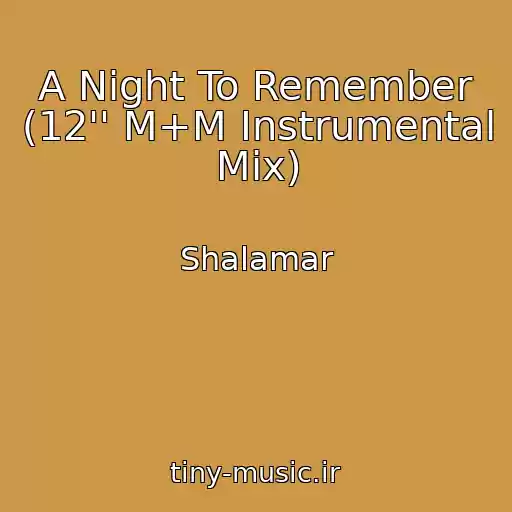 کاور آهنگ A Night To Remember (12'' M+M Instrumental Mix) از Shalamar