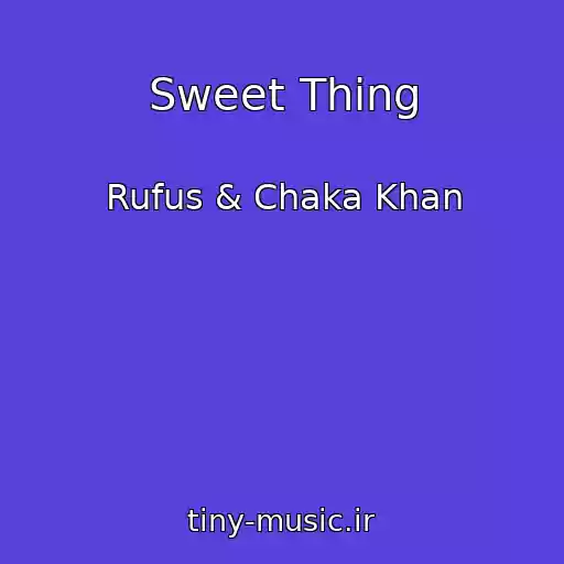 کاور آهنگ Sweet Thing از Rufus & Chaka Khan