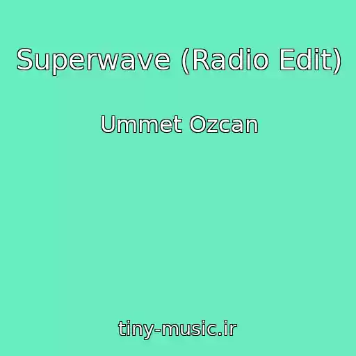 کاور آهنگ Superwave (Radio Edit) از Ummet Ozcan