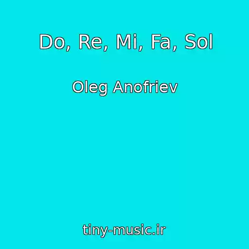 کاور آهنگ Do, Re, Mi, Fa, Sol از Oleg Anofriev