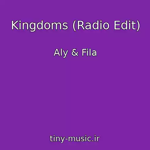 کاور آهنگ Kingdoms (Radio Edit) از Aly & Fila