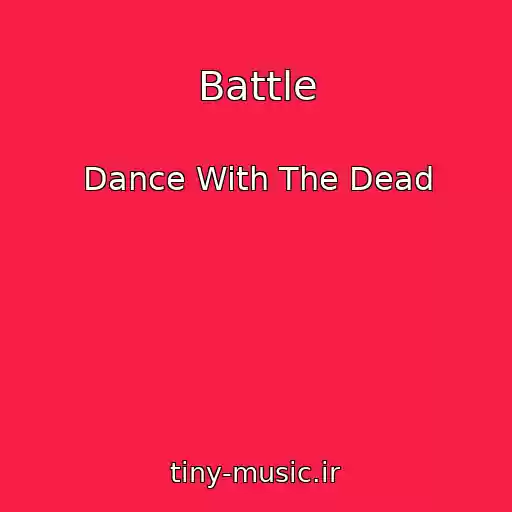 کاور آهنگ Battle از Dance With The Dead