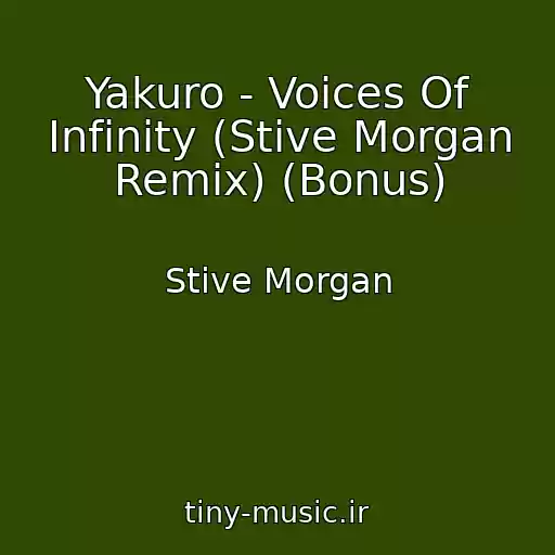 کاور آهنگ Yakuro - Voices Of Infinity (Stive Morgan Remix) (Bonus) از Stive Morgan