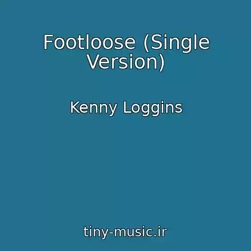 کاور آهنگ Footloose (Single Version) از Kenny Loggins