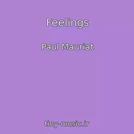کاور آهنگ Feelings از Paul Mauriat