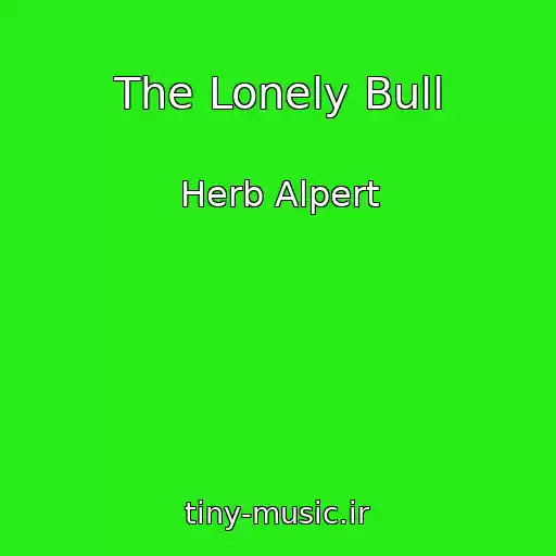 کاور آهنگ The Lonely Bull از Herb Alpert