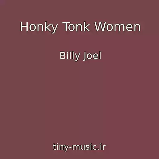 کاور آهنگ Honky Tonk Women از Billy Joel