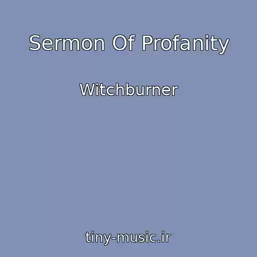 کاور آهنگ Sermon Of Profanity از Witchburner