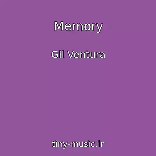 کاور آهنگ Memory از Gil Ventura