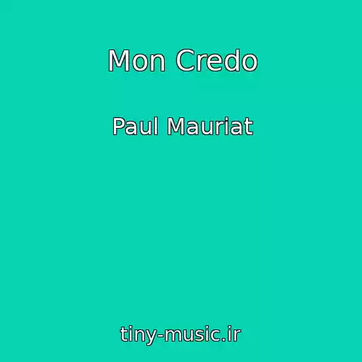 کاور آهنگ Mon Credo از Paul Mauriat