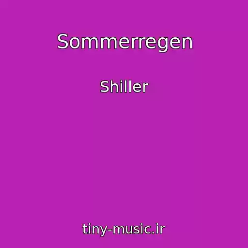 کاور آهنگ Sommerregen از Shiller