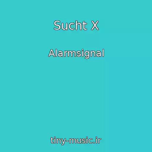 کاور آهنگ Sucht X از Alarmsignal