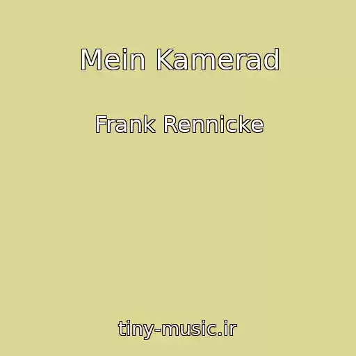کاور آهنگ Mein Kamerad از Frank Rennicke