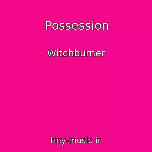 کاور آهنگ Possession از Witchburner