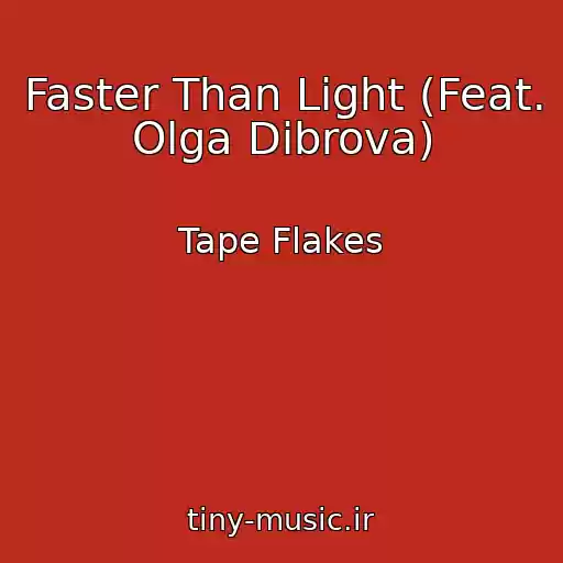 کاور آهنگ Faster Than Light (Feat. Olga Dibrova) از Tape Flakes