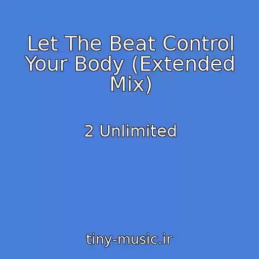 کاور آهنگ Let The Beat Control Your Body (Extended Mix) از 2 Unlimited