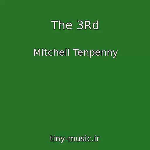 کاور آهنگ The 3Rd از Mitchell Tenpenny