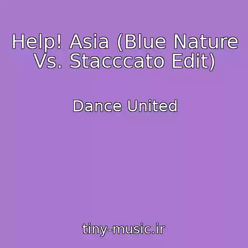 کاور آهنگ Help! Asia (Blue Nature Vs. Stacccato Edit) از Dance United