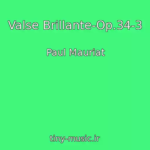 کاور آهنگ Valse Brillante-Op.34-3 از Paul Mauriat