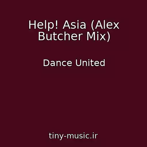 کاور آهنگ Help! Asia (Alex Butcher Mix) از Dance United