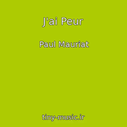 کاور آهنگ J'ai Peur از Paul Mauriat