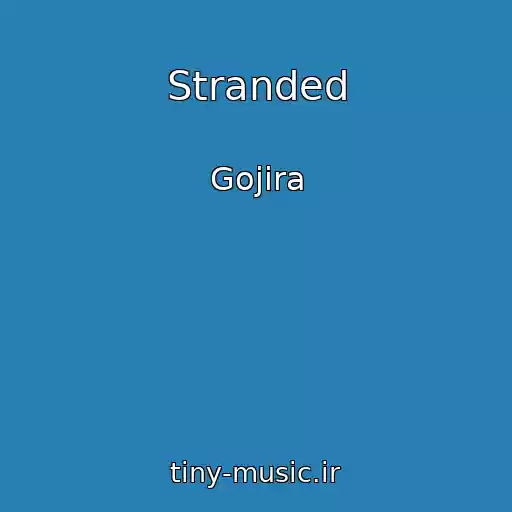 کاور آهنگ Stranded از Gojira