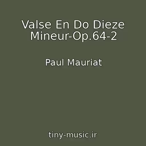 کاور آهنگ Valse En Do Dieze Mineur-Op.64-2 از Paul Mauriat