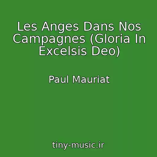 کاور آهنگ Les Anges Dans Nos Campagnes (Gloria In Excelsis Deo) از Paul Mauriat