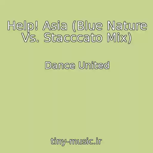 کاور آهنگ Help! Asia (Blue Nature Vs. Stacccato Mix) از Dance United