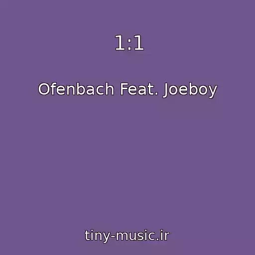 کاور آهنگ 1:1 از Ofenbach Feat. Joeboy