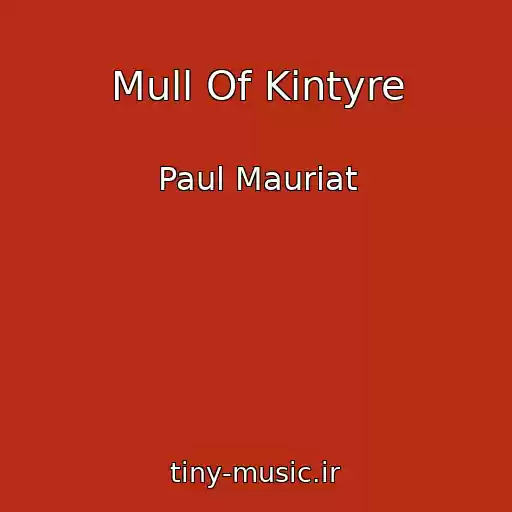 کاور آهنگ Mull Of Kintyre از Paul Mauriat