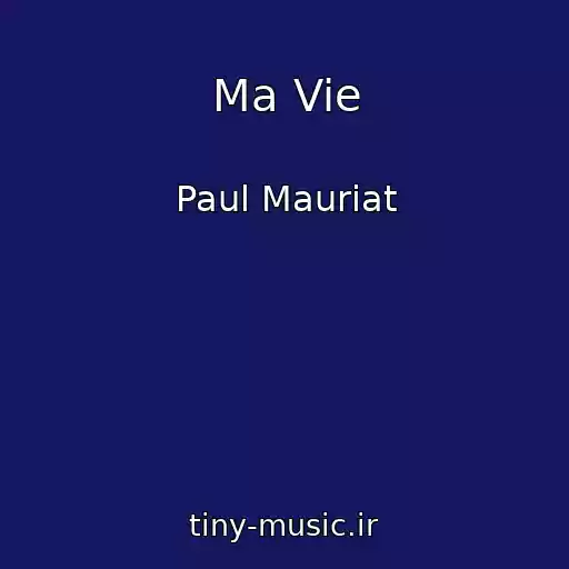 کاور آهنگ Ma Vie از Paul Mauriat