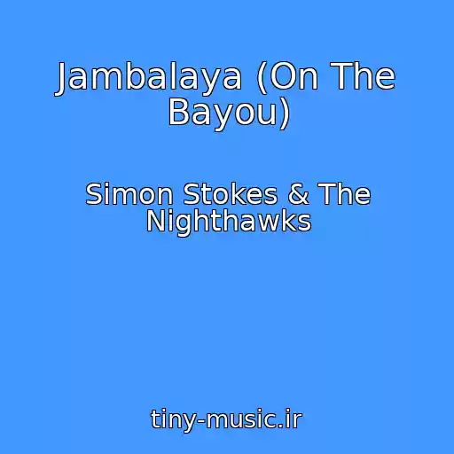 کاور آهنگ Jambalaya (On The Bayou) از Simon Stokes & The Nighthawks